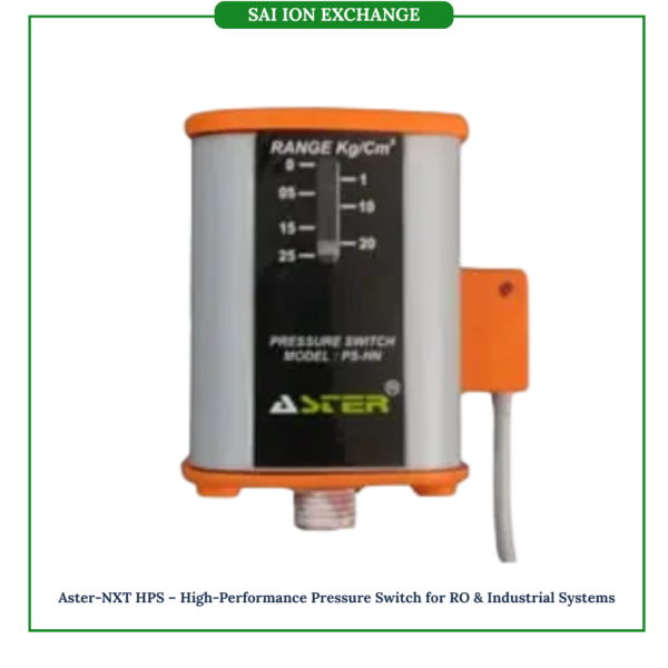 Aster-NXT HPS – High-Performance Pressure Switch for RO & Industrial Systems